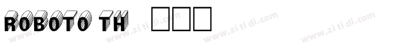 roboto th字体转换